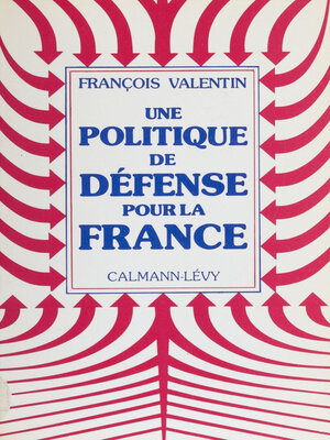 cover image of Une politique de défense pour la France